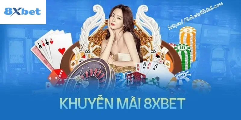 8xbet Ra Mắt Ưu Đãi 150% Cho Người Mới Tham Gia Casino